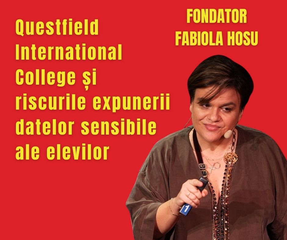 Questfield International College și riscurile expunerii datelor sensibile ale elevilor